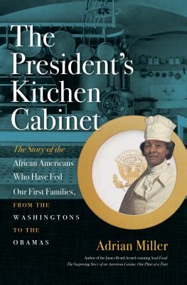 Maybe you would like to learn more about one of these? The President's Kitchen Cabinet: The Story of the African ...