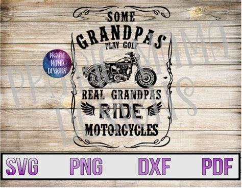 Some Grandpas Play Golf Real Grandpas Ride Motorcycles Svg Png Etsy
