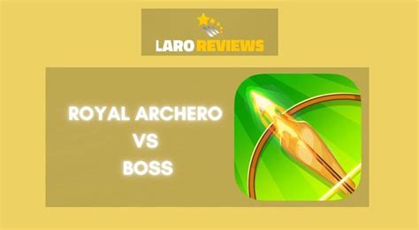 Royal Archero VS BOSS Review Laro Reviews