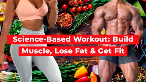 Science Based Workout Build Muscle Lose Fat And Get Fit