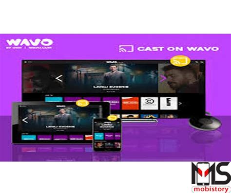 تطبيق Wavo مشاهدة عبر الإنترنت يمكّن المستخدم من مشاهدة المسلسلات و