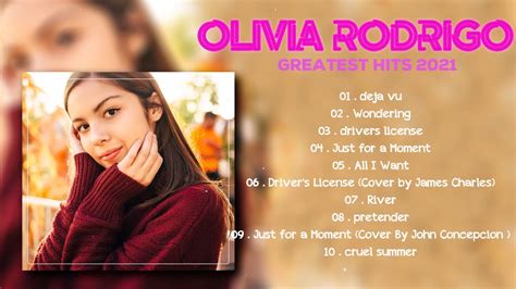 Olivia Rodrigo Greatest Hits Best Songs Of Olivia Rodrigo Playlist