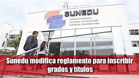 📚 【 Sunedu Modifica Normativa Para Registrar Grados Y Títulos Mas