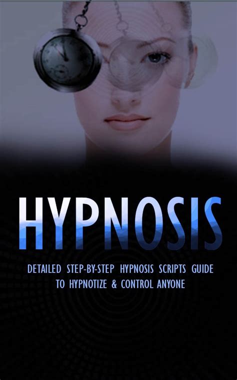 Buy Hypnosis Detailed Step By Step Hypnosis Scripts Guide To Hypnotize