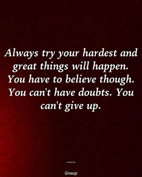 Always Try Your Hardest No Matter What Hard No Getting Things Done