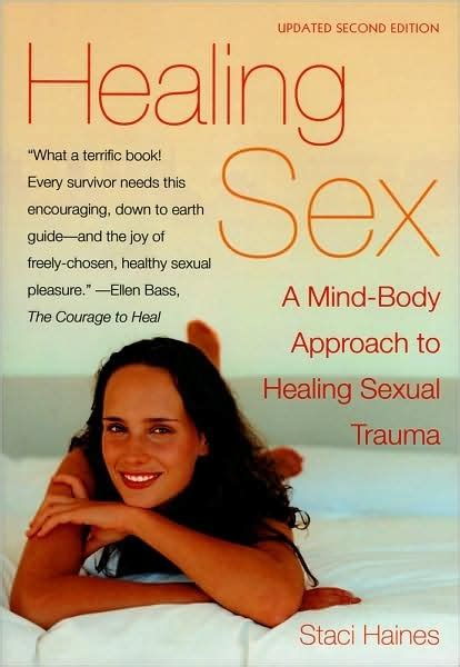 Healing Sex A Mind Body Approach To Healing Sexual Trauma She Bop