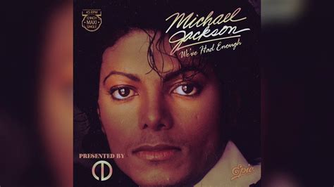 Michael Jackson We Ve Had Enough 80s Mix YouTube