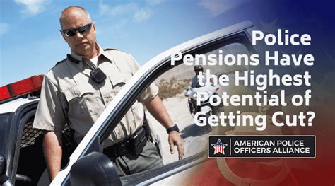 police pensions have the highest potential of getting cut american police officers alliance