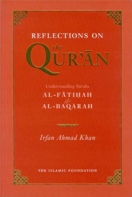 Reflections On The Quran Understanding Surahs Fatihah And Baqarah