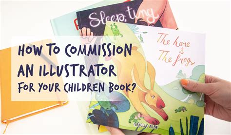 Childbook 101 How To Commission An Illustrator For Your Children Book