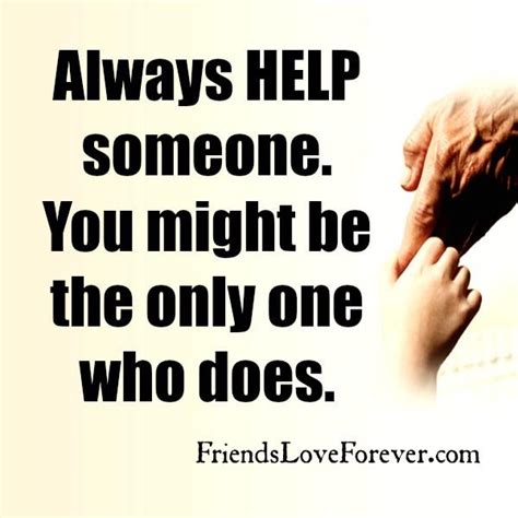Always Help Someone Friends Love Forever