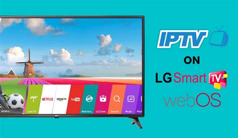 How To Install And Watch Iptv On Lg Smart Tv