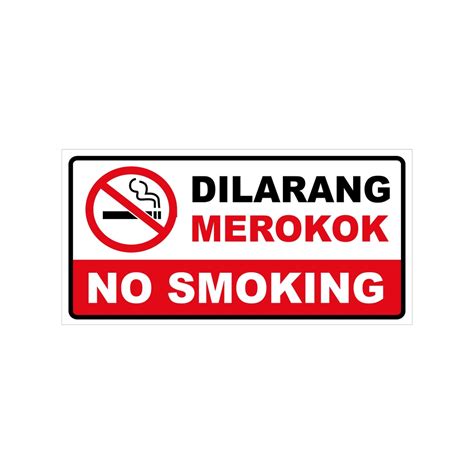Jual Stiker Sign 15x30 Dilarang Merokokno Smoking Warning Rambu K3