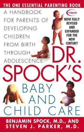 Dr Spocks Baby And Child Care Seventh Edition By Steven J Parker And