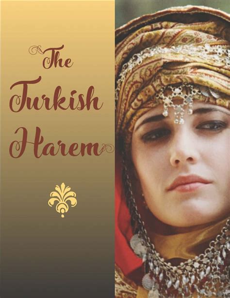 The Turkish Harem History By Harris