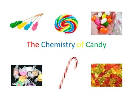 Ppt The Chemistry Of Candy Powerpoint Presentation Free Download