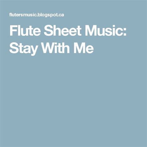 Flute Sheet Music Stay With Me Flute Sheet Music Sheet Music If I Stay