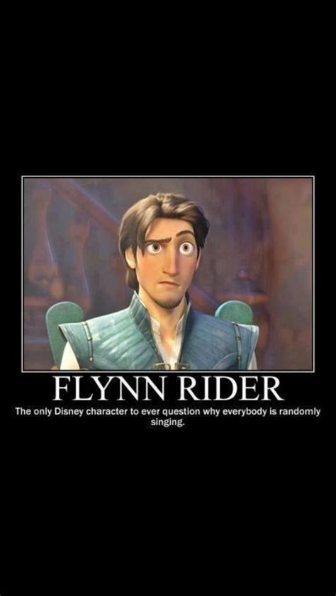 Flynn rider is very self confident and a skilled thief. Flynn Rider