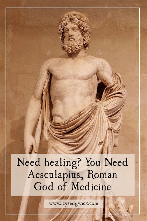 Need Healing You Need Aesculapius Roman God Of Medicine
