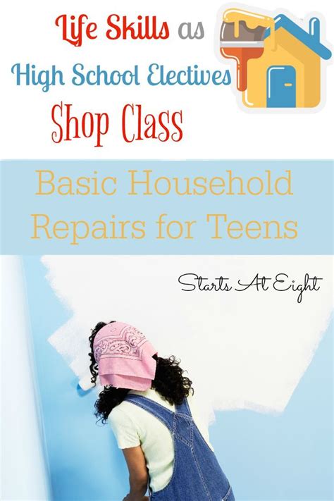 Life Skills As High School Electives Basic Household Repairs For Teens