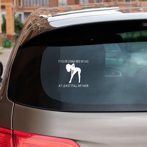 Best Prices Available Best Department Store Online If Youre Going To Ride My Ass Vinyl Decal
