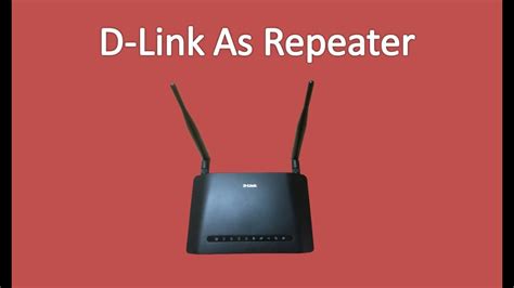 Configuring D Link Router As Repeater Wired Range Extender Wired