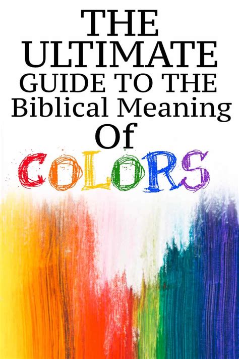 The Ultimate Guide To The Biblical Meaning Of Colors Artofit