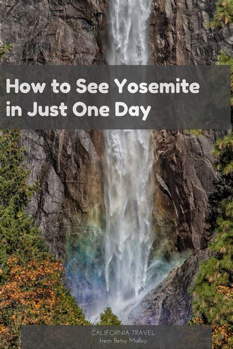 Yosemite National Park Is Far Too Big To See All Of It In A Day But If