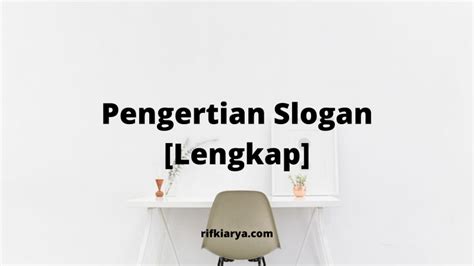 Ditambah lagi, meskipun penggunaan internet nah, di antara kalimat iklan yang udah viki sebut, mana yang paling membekas di ingatan lo? Pengertian Slogan | 150+ Contoh Slogan | Ciri-Ciri Slogan ...