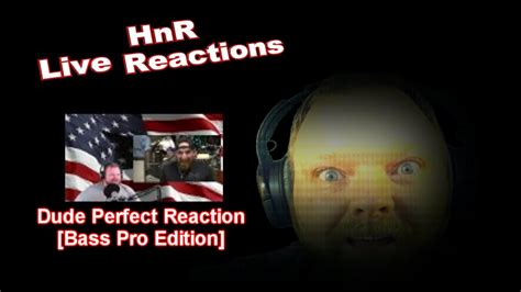 dude perfect [bass pro edition] reaction youtube