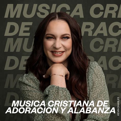 Música Cristiana de Adoración y Alabanza Spanish Worship Songs 2022
