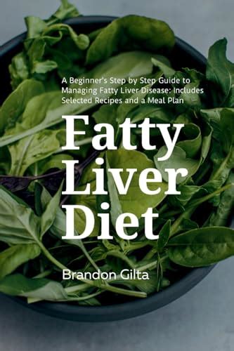 Fatty Liver Diet A Beginners Step By Step Guide To Managing Fatty