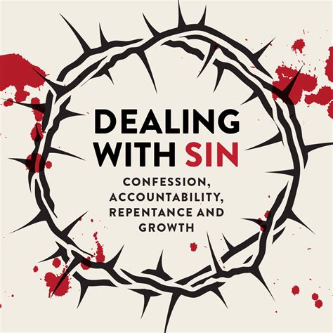 Dealing With Sin Confession Accountability Repentance And Growth