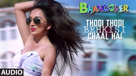 Thodi Thodi Behki Si Chaal Hai Full Audio Song Journey Of Bhangover Youtube