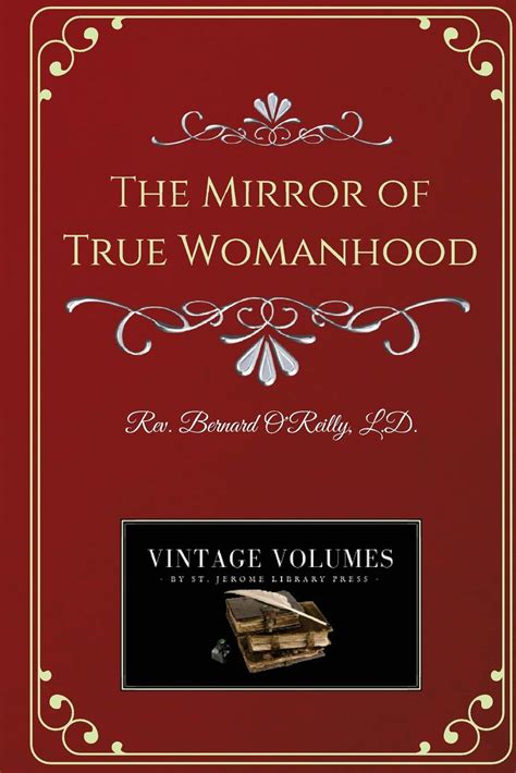 The Mirror Of True Womanhood By Fr Bernard Oreilly Goodreads