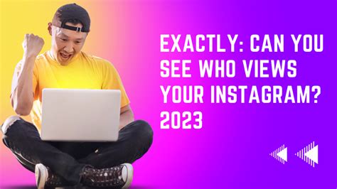 Exactly Can You See Who Views Your Instagram 2023