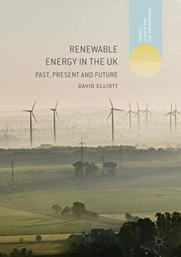 Renewable Energy In The Uk Past Present And Future By David Elliott