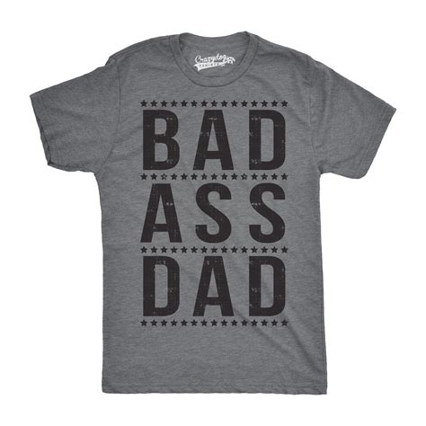 Mens Bad A Dad Funny T Shirt Hilarious Fathers Day Cool Ideas For Papa Dark Heather Grey 3xl