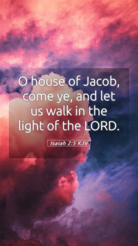 Isaiah 25 Kjv Mobile Phone Wallpaper O House Of Jacob Come Ye And