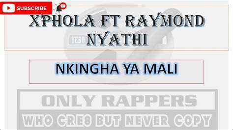 Xphola Ft Raymond Nyathi Nkingha Ya Mali Youtube