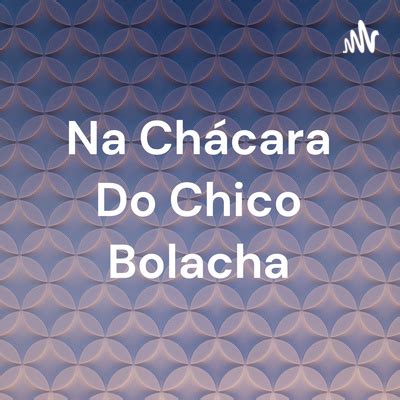 Na Ch Cara Do Chico Bolacha Vitor Pivatto A Podcast On Anchor