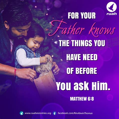 For Your Father Knows The Things You Have Need Of Before You Ask Him Matthew 68 Dailybreath