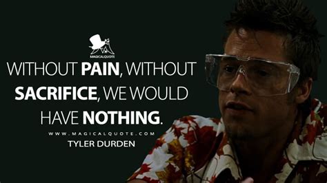 Tyler durden' is a fictional character which first appears in 1995 in the pursuit of happiness. Tyler Durden's 16 Quotes That Can Help You To Be Truly Free - MagicalQuote