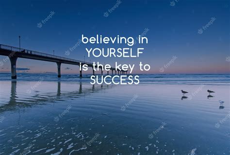 Premium Photo Inspirational Quotes Believing In Yourself Is The Key
