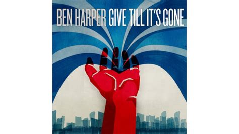 Ben Harper Give Till Its Gone Paste