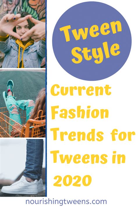 Tween Fashion Trends For Girls 2020 Nourishing Tweens Tween Fashion