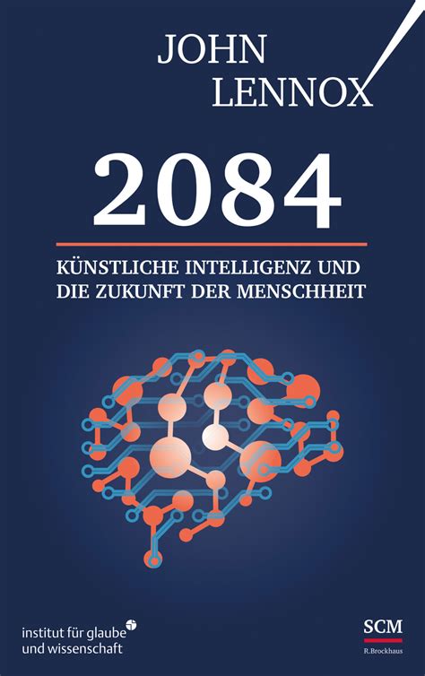 2084 Künstliche Intelligenz Und Die Zukunft Der Menschheit Institut