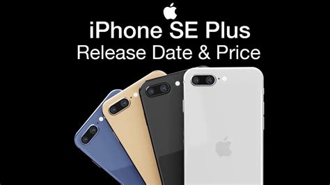 Iphone Se Plus Release Date And Price New Iphone Se 2021 April