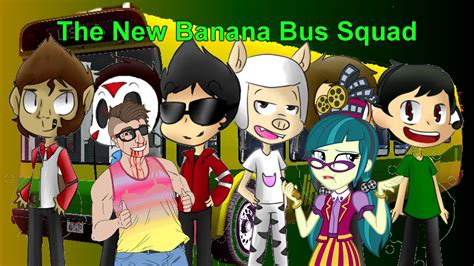 The New Banana Bus Squad By Paulie999 On Deviantart