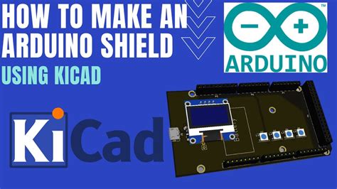 Kicad Tutorial How To Make Your Own Arduino Shield Using Kicad Youtube
